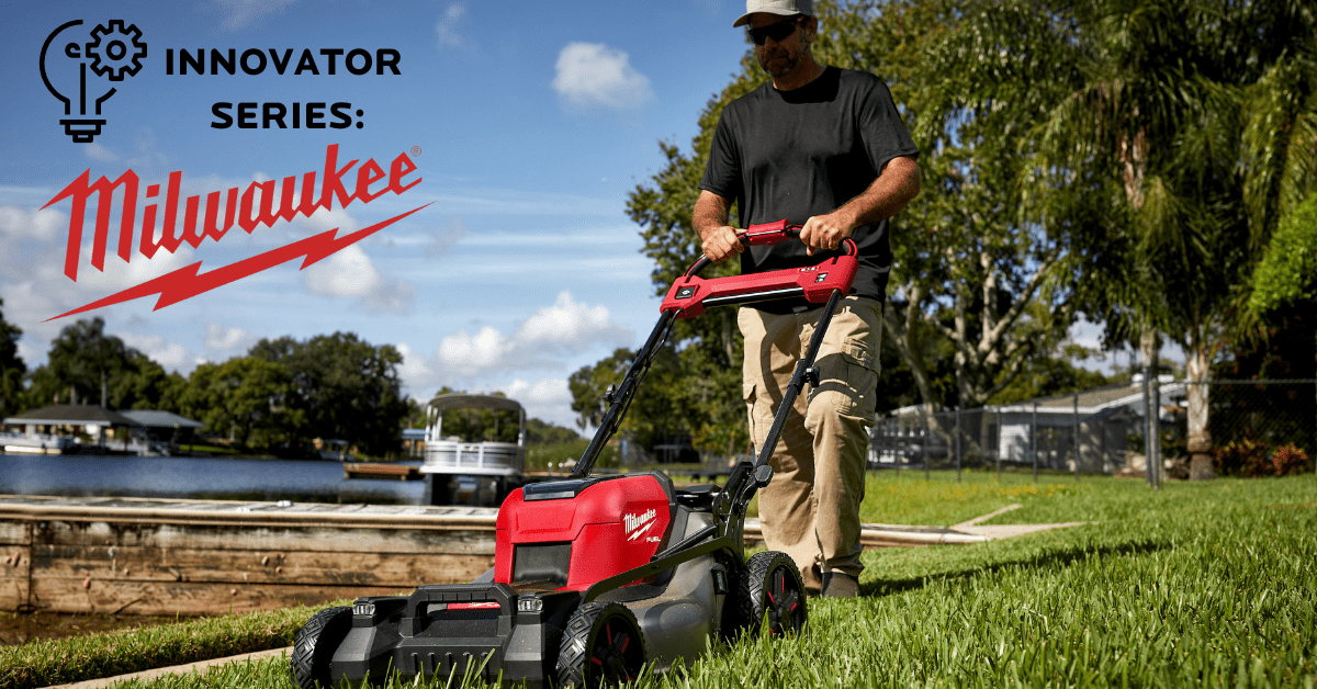 Innovator Series: Milwaukee Tool Leads Battery-Powered Innovation for  Outdoor Power Equipment - The Edge from the National Association of  Landscape Professionals